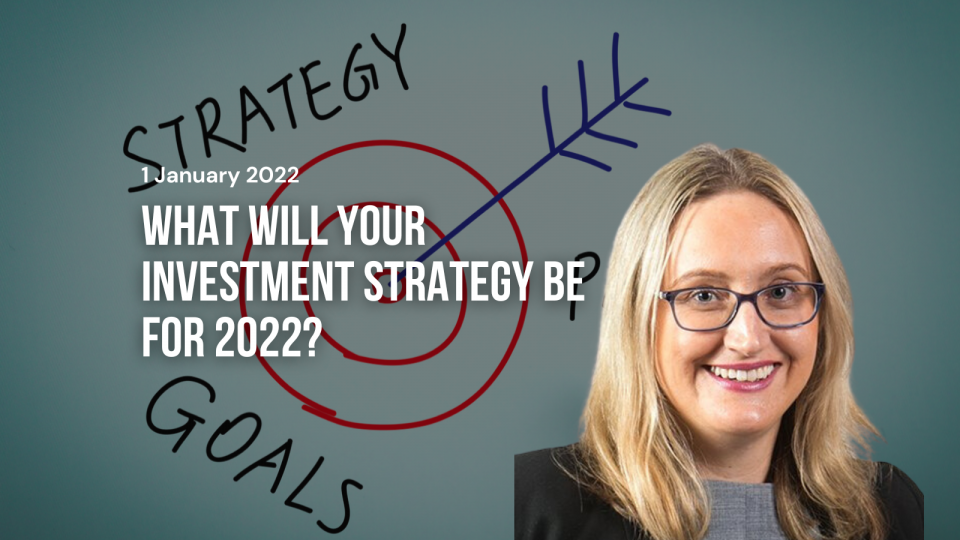 What will your investment strategy be for 2022?