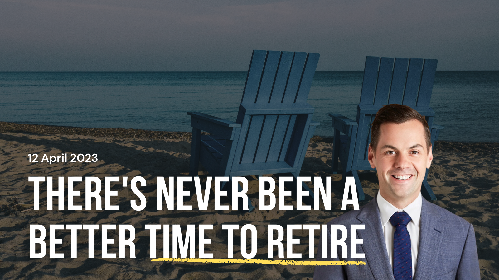 24. never a better time to retire