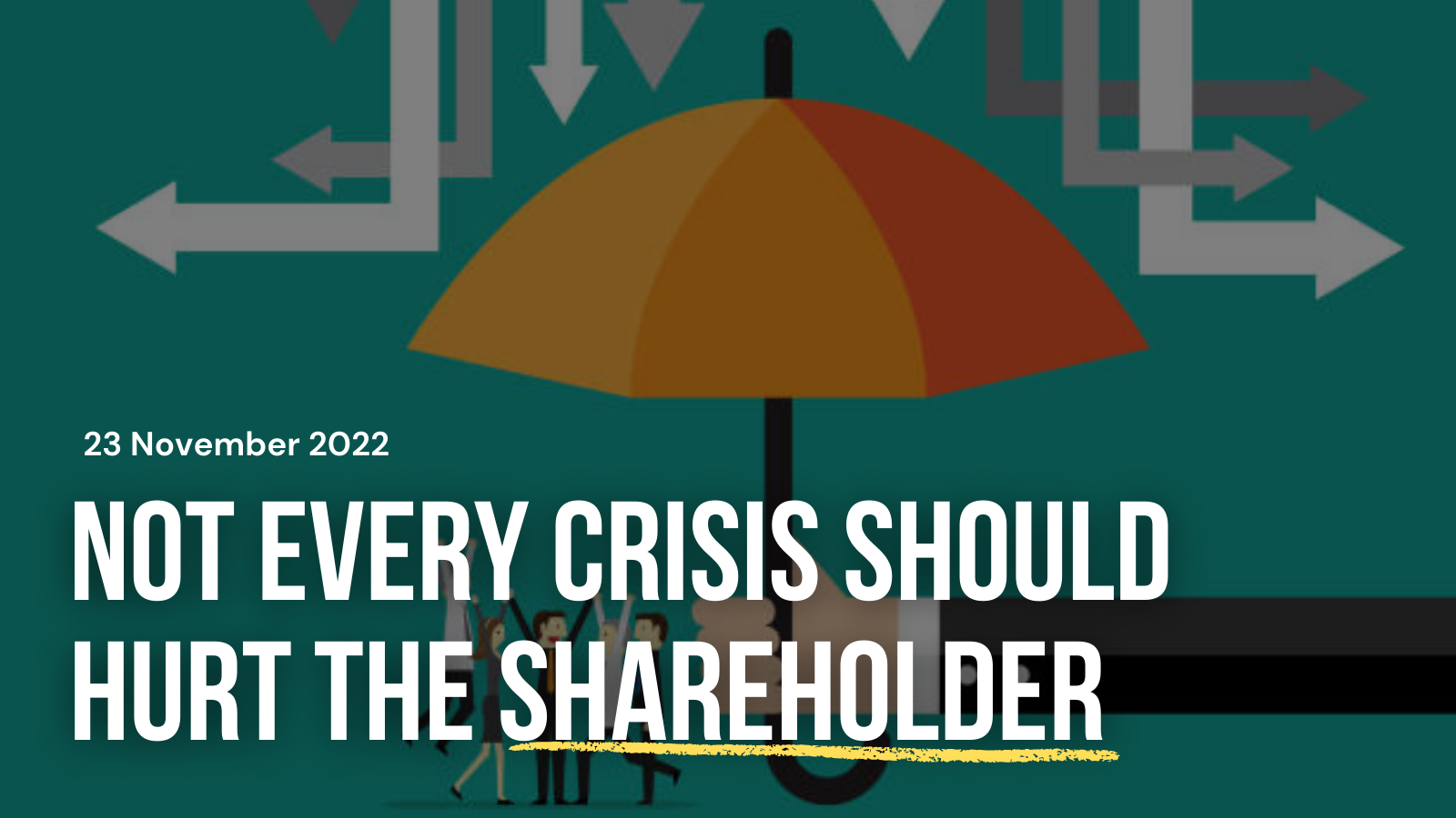 37. not every crisis should hurt shareholder
