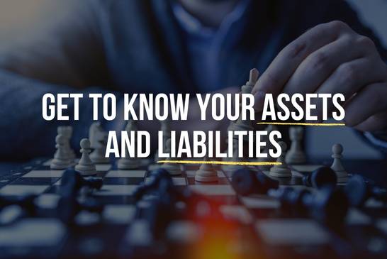 Get to know your assets and liabilities