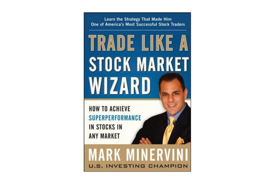 Trade Like a Stock Market Wizard Trade Like a Stock Market Wizard