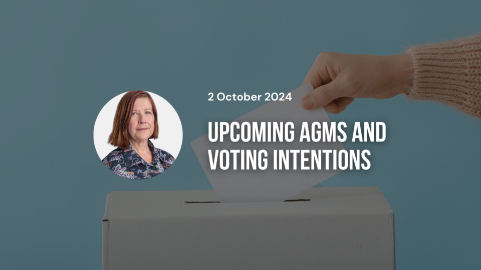 Upcoming AGMs and Voting Intentions - Friday, 4 October 2024