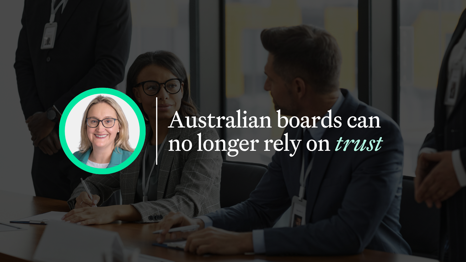 Australian boards can no longer rely on trust